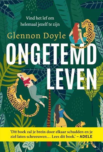 Ongetemd leven, Glennon Doyle - Paperback - 9789021577111