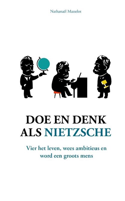 Doe en denk als Nietzsche, Nathanaël Masselot - Gebonden - 9789021577173