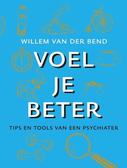 Voel je beter, Willem van der Bend - Gebonden - 9789021577333