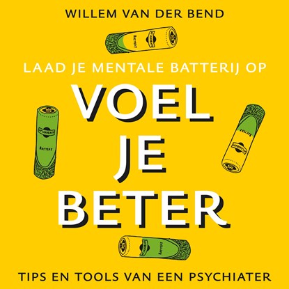 Voel je beter, Willem van der Bend - Luisterboek MP3 - 9789021577357