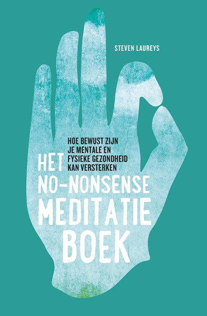 Het no-nonsense meditatieboek, Steven Laureys - Ebook - 9789021577500