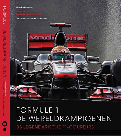 Formule 1: De wereldkampioenen, Maurice Hamilton ; Bernard Cahier ; Paul-Henri Cahier - Gebonden - 9789021577739