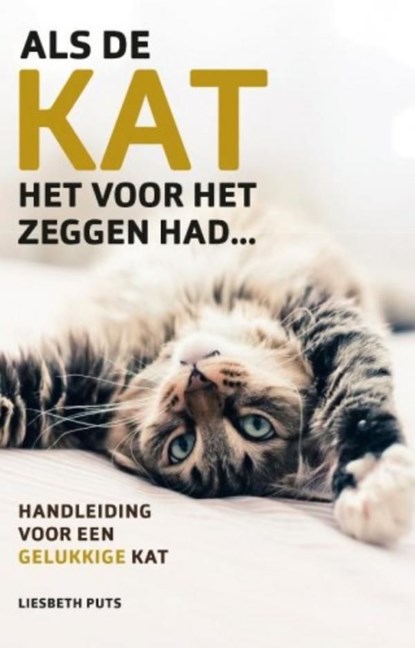 Als de kat het voor het zeggen had, Liesbeth Puts - Ebook - 9789021578064