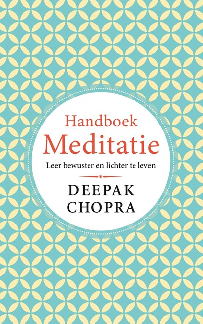 Handboek Meditatie, Deepak Chopra - Ebook - 9789021578330