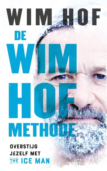 De Wim Hof methode, Wim Hof - Paperback - 9789021578415