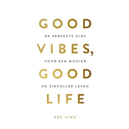 Good Vibes, Good Life, Vex King - Luisterboek MP3 - 9789021578873