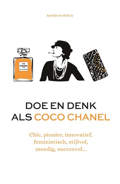 Doe en denk als Coco Chanel, Aurélie Godefroy - Ebook - 9789021579047