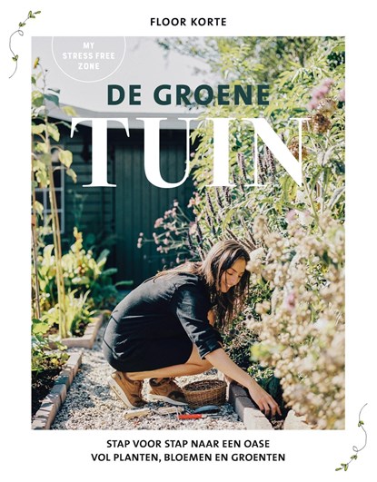 De groene tuin, Floor Korte - Ebook - 9789021579115