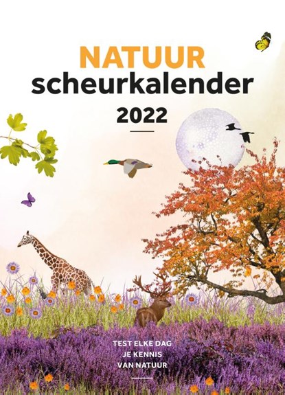 Natuurscheurkalender 2022, niet bekend - Paperback - 9789021579573