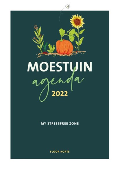 Moestuin Agenda 2022, Floor Korte - Paperback - 9789021579597