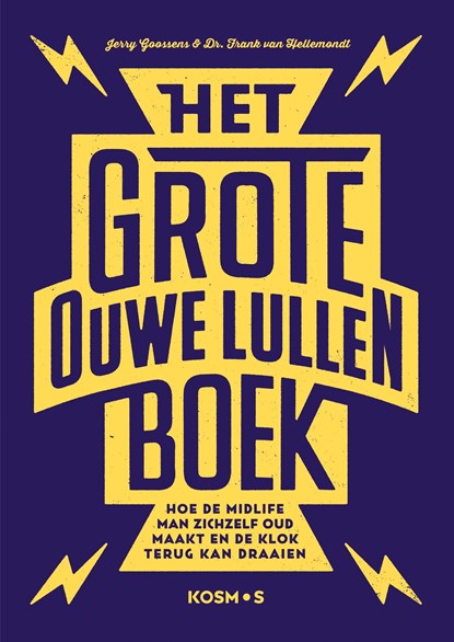 Het grote ouwe lullen boek, Jerry Goossens ; Frank van Hellemondt - Ebook - 9789021579948