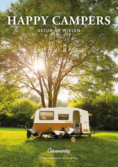 Happy Campers, Femke Creemers ; Marijn de Wijs - Ebook - 9789021580005