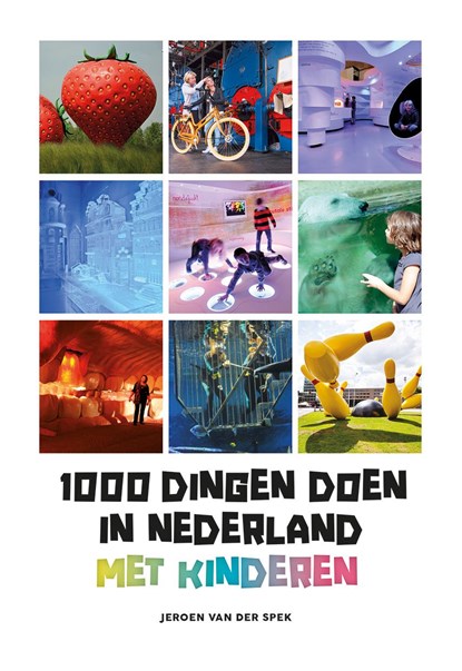 1000 dingen doen in Nederland met kinderen, Jeroen van der Spek - Ebook - 9789021580258