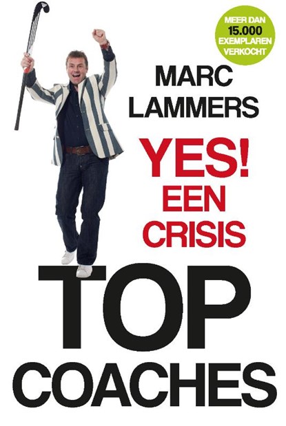 Yes! Een crisis, Marc Lammers - Paperback - 9789021580890
