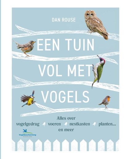 Een tuin vol met vogels, Dan Rouse - Gebonden - 9789021581095