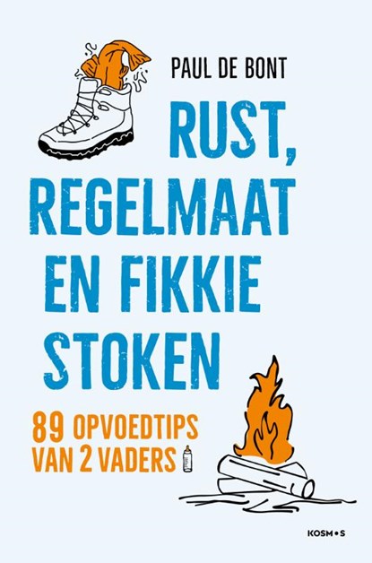 Rust, regelmaat en fikkie stoken, Paul de Bont - Paperback - 9789021581194