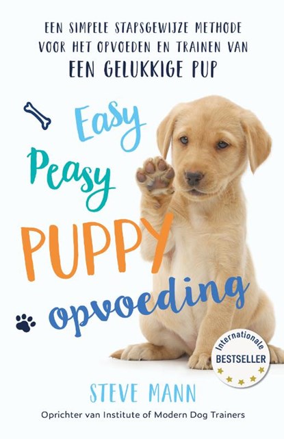 Easy Peasy Puppy Opvoeding, Steve Mann - Paperback - 9789021581590