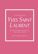 Little Book of Yves Saint Laurent - Emma Baxter-Wright - 9789021581644