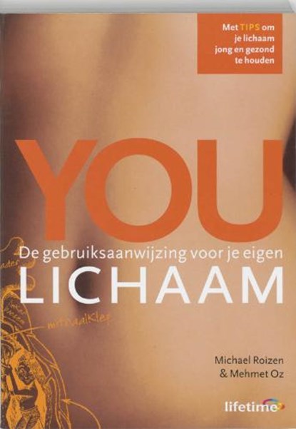You, de gebruiksaanwijzing voor je eigen lichaam, ROIZEN, Michael. & OZ, Mehmet. - Paperback - 9789021581941