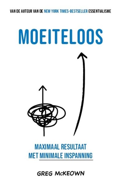 Moeiteloos, Greg McKeown - Ebook - 9789021582306