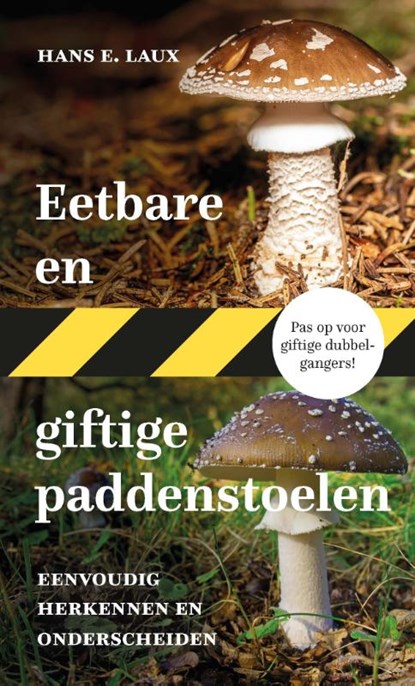 Eetbare en giftige paddenstoelen, Hans E. Laux - Paperback - 9789021582481