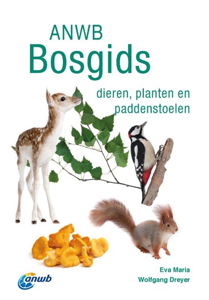 ANWB Bosgids, Eva-Maria Dreyer ; Wolfgang Dreyer - Paperback - 9789021582504