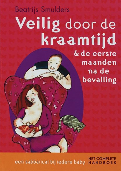 Veilig door de kraamtijd &amp; de eerste maanden na de bevalling, SMULDERS, Beatrijs - Gebonden - 9789021583457