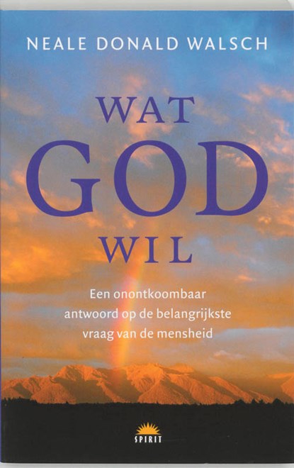 Wat God wil, WALSCH, Neale Donald - Paperback - 9789021583815