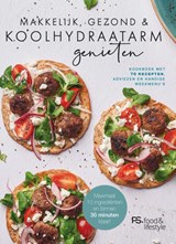 Makkelijk, gezond en koolhydraatarm genieten, PS. food & lifestyle -  - 9789021583907