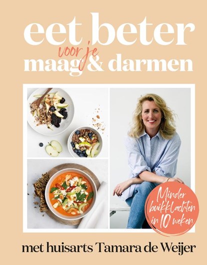 Eet beter voor je maag en darmen met huisarts Tamara de Weijer, Tamara de Weijer - Gebonden - 9789021584003