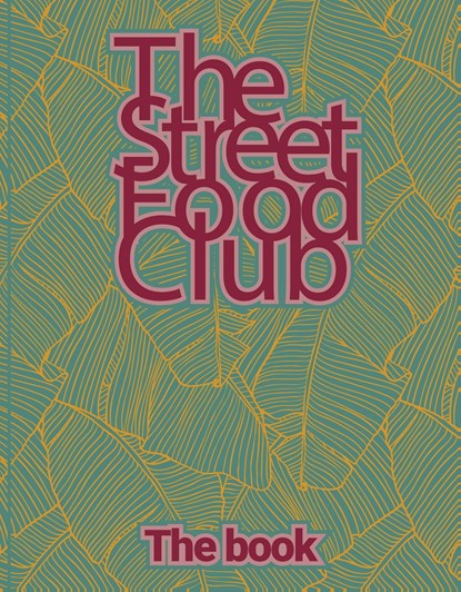 The Streetfood Club - The Book, The Streetfood Club - Ebook - 9789021584553
