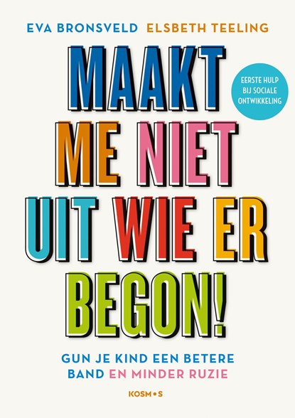 Maakt me niet uit wie er begon!, Eva Bronsveld ; Elsbeth Teeling - Ebook - 9789021584881