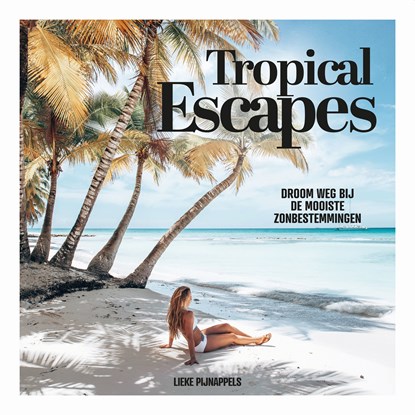 Tropical Escapes, Lieke Pijnappels - Luisterboek MP3 - 9789021586557