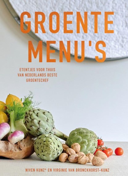 Groente Menu's, Niven Kunz ; Virginie van Bronckhorst–Kunz - Gebonden - 9789021588162