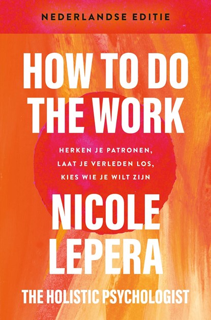 How to do the work, Nicole LePera - Ebook - 9789021588773