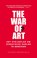 The War of Art, Steven Pressfield - Paperback - 9789021590011
