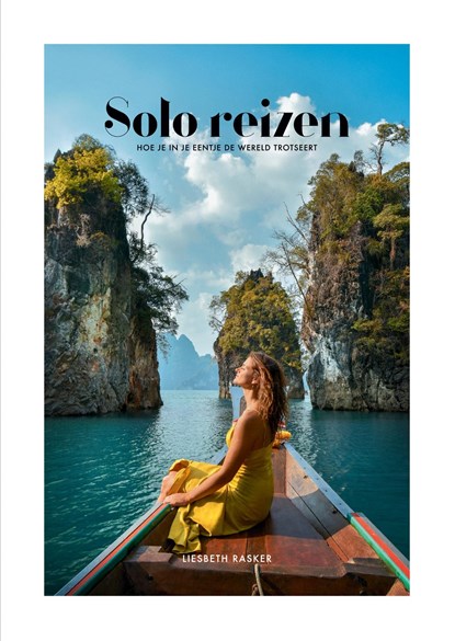 Solo reizen, Liesbeth Rasker - Ebook - 9789021590219