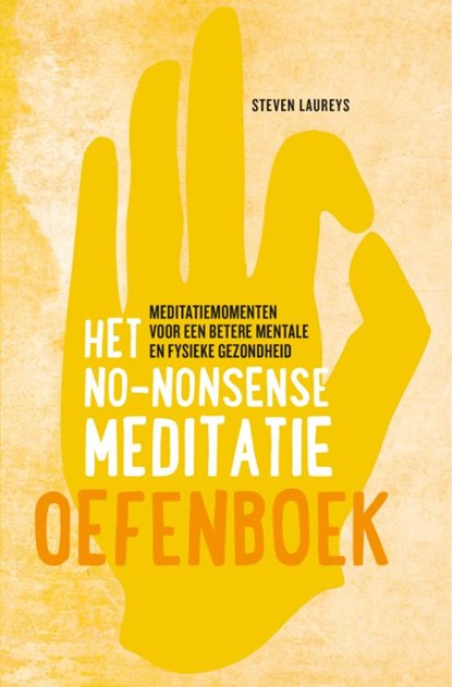 Het no-nonsense meditatie oefenboek, Steven Laureys - Paperback - 9789021590394