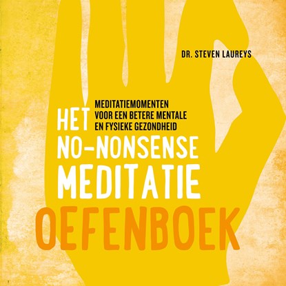 Het no-nonsense meditatie oefenboek, Steven Laureys - Luisterboek MP3 - 9789021590417