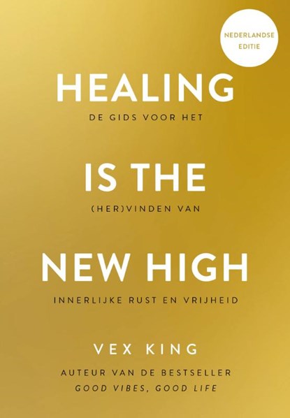 Healing Is the New High - Nederlandse editie, Vex King - Paperback - 9789021590776