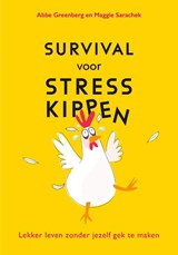Survival voor stresskippen, Abbe Greenberg ; Maggie Sarachek -  - 9789021590813
