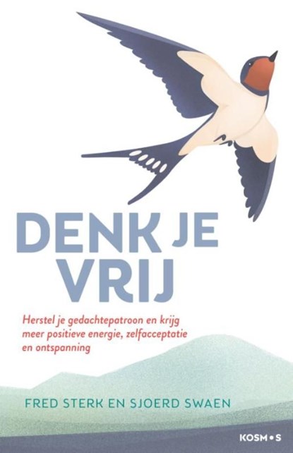 Denk je vrij, Fred Sterk ; Sjoerd Swaen - Ebook - 9789021590899
