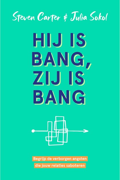 Hij is bang, zij is bang, Steven Carter ; Julia Sokol - Ebook - 9789021590936