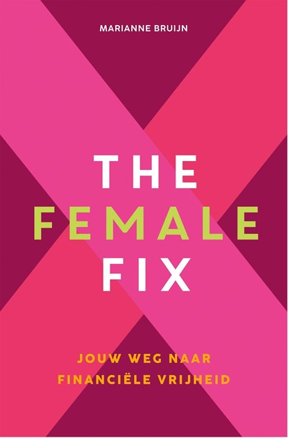 The Female Fix, Marianne Bruijn - Ebook - 9789021591100