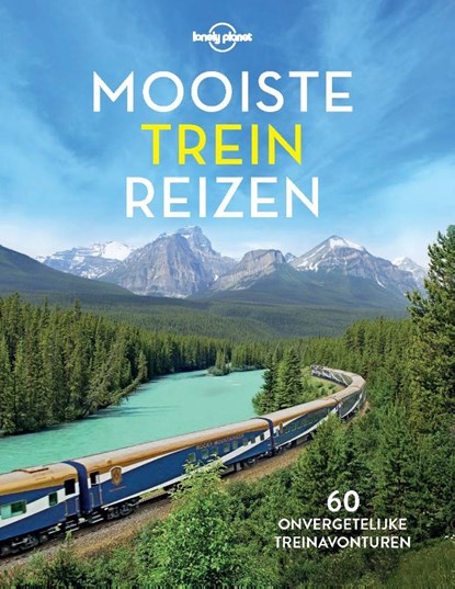 Lonely Planet - Mooiste treinreizen, Lonely Planet - Paperback - 9789021591230