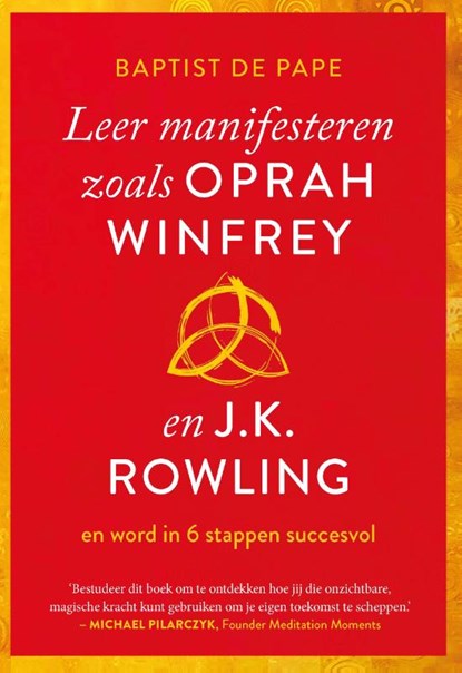 Leer manifesteren zoals Oprah Winfrey en J.K. Rowling, Baptist de Pape - Paperback - 9789021593081