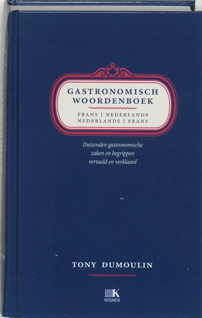 Gastronomisch woordenboek Frans-Nederlands Nederlands-Frans, T. Dumoulin - Gebonden - 9789021595160