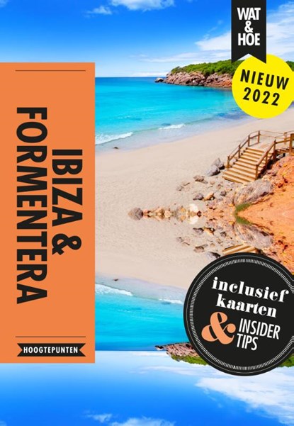 Ibiza & Formentera, Wat & Hoe Hoogtepunten - Paperback - 9789021595290
