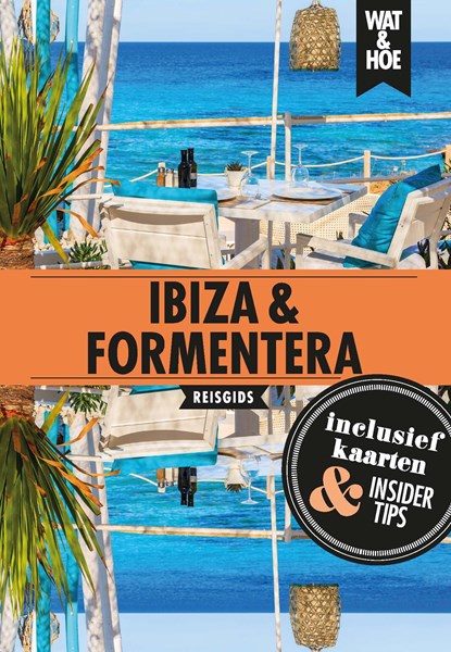 Ibiza & Formentera, Wat & Hoe Hoogtepunten - Ebook - 9789021595320