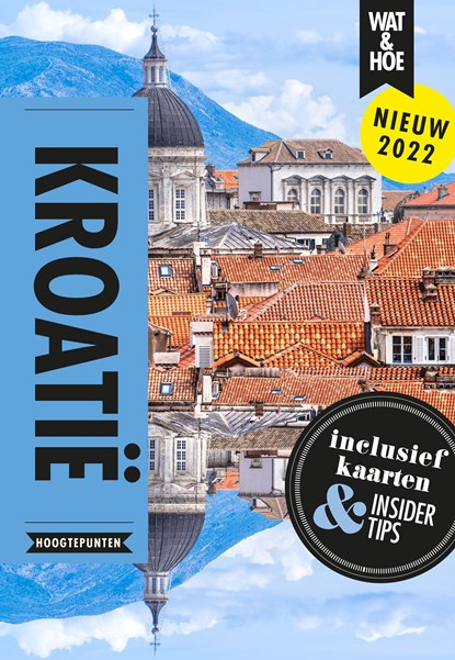 Kroatië, Wat & Hoe Hoogtepunten - Ebook - 9789021595672